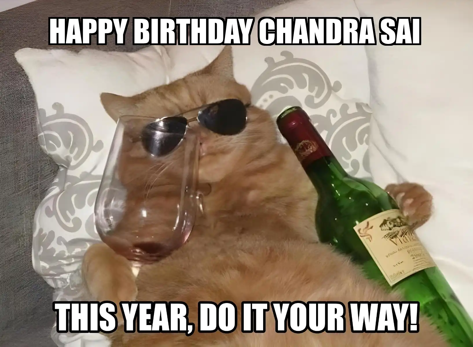 Happy Birthday Chandra Sai This Year Do It Your Way Meme